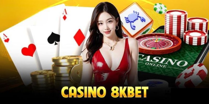 Tìm hiểu sảnh Casino 8KBET