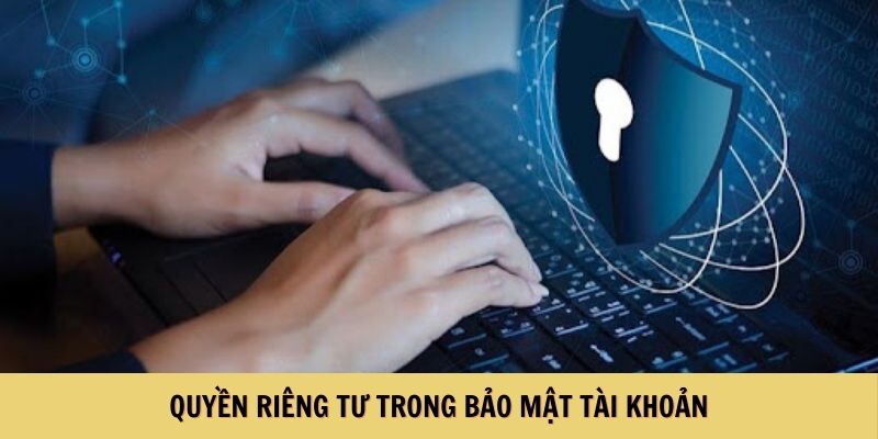 Quyền riêng tư 8KBET trong bảo mật tài khoản