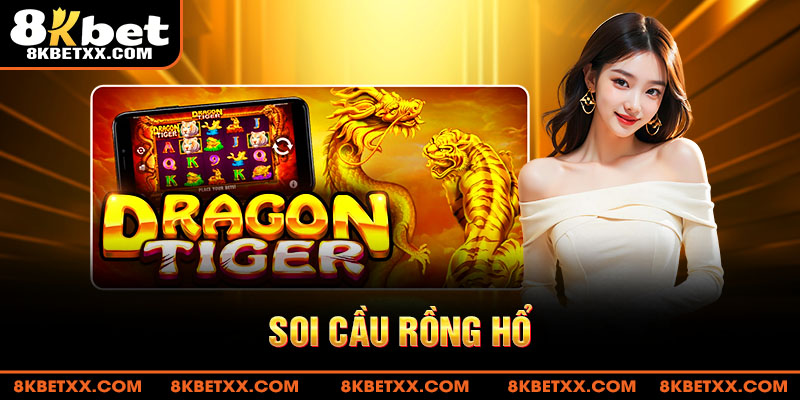 Soi Cầu Rồng Hổ